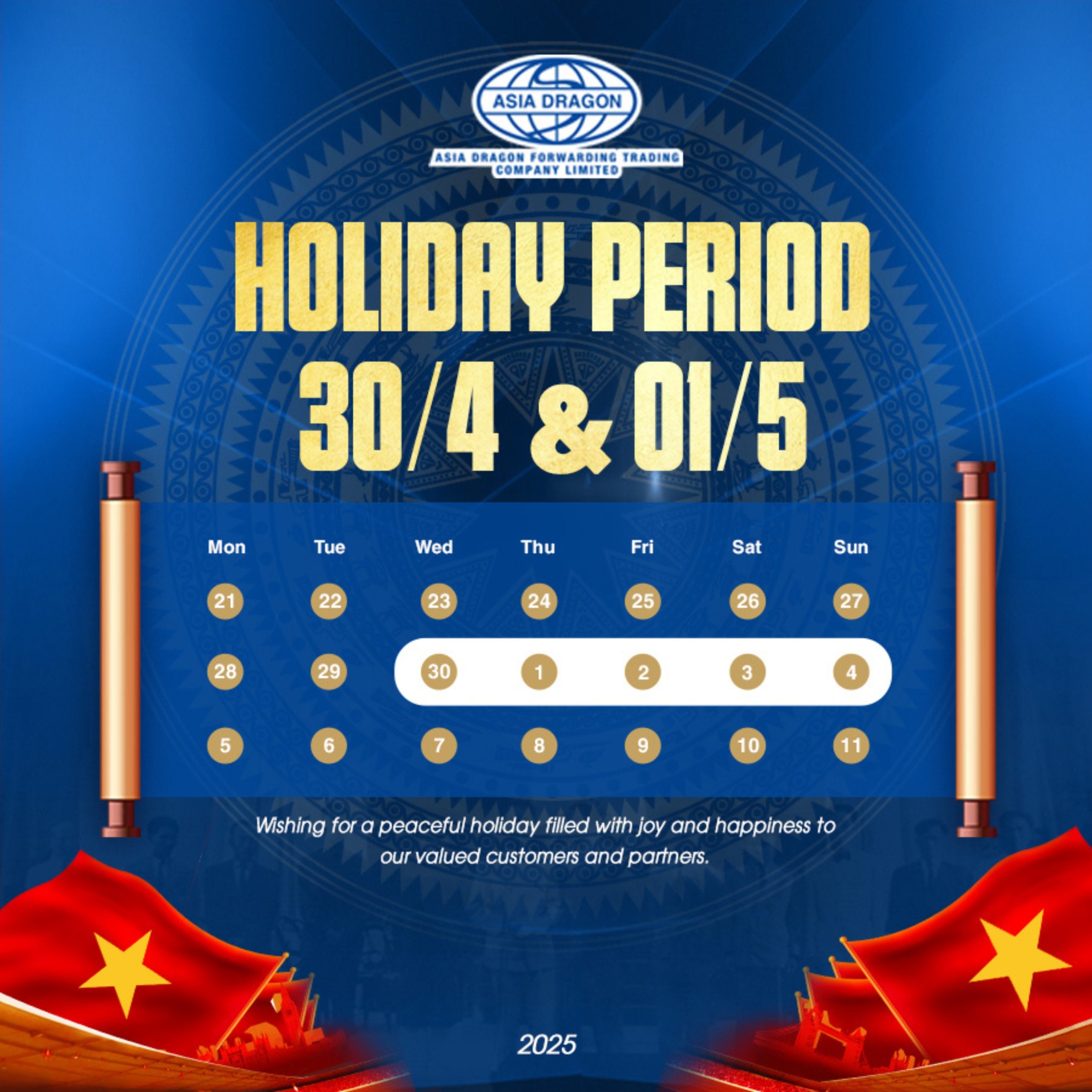 ASIA DRAGON FORWARDING TRADING CO., LTD. HOLIDAY ANNOUNCEMENT 30/4 & 01/5 