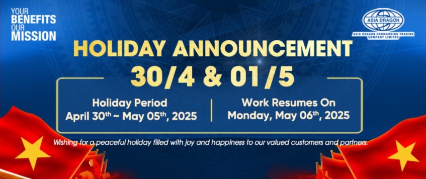 ASIA DRAGON FORWARDING TRADING CO., LTD.  HOLIDAY ANNOUNCEMENT  30/4 & 01/5